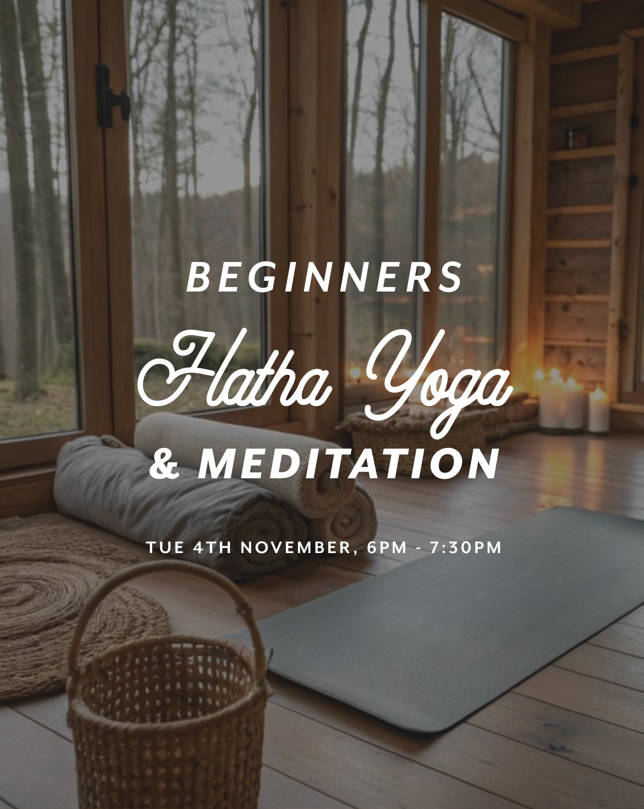 Beginners Hatha Yoga & Meditation — Tue 4th November | 6:00PM - 6:00PM
