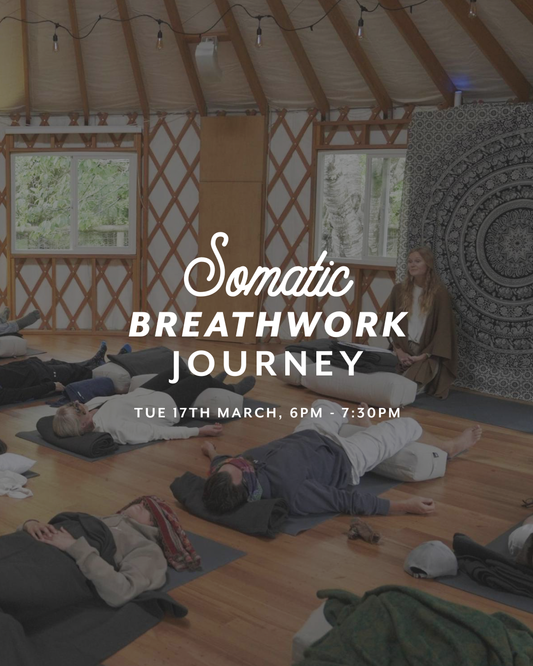 Somatic Breathwork Journey — Tue 17th March | 6:00PM - 7:30PM