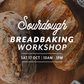 Sourdough Bread Baking Workshop — Sat 17th October | 10:00AM - 1:00PM