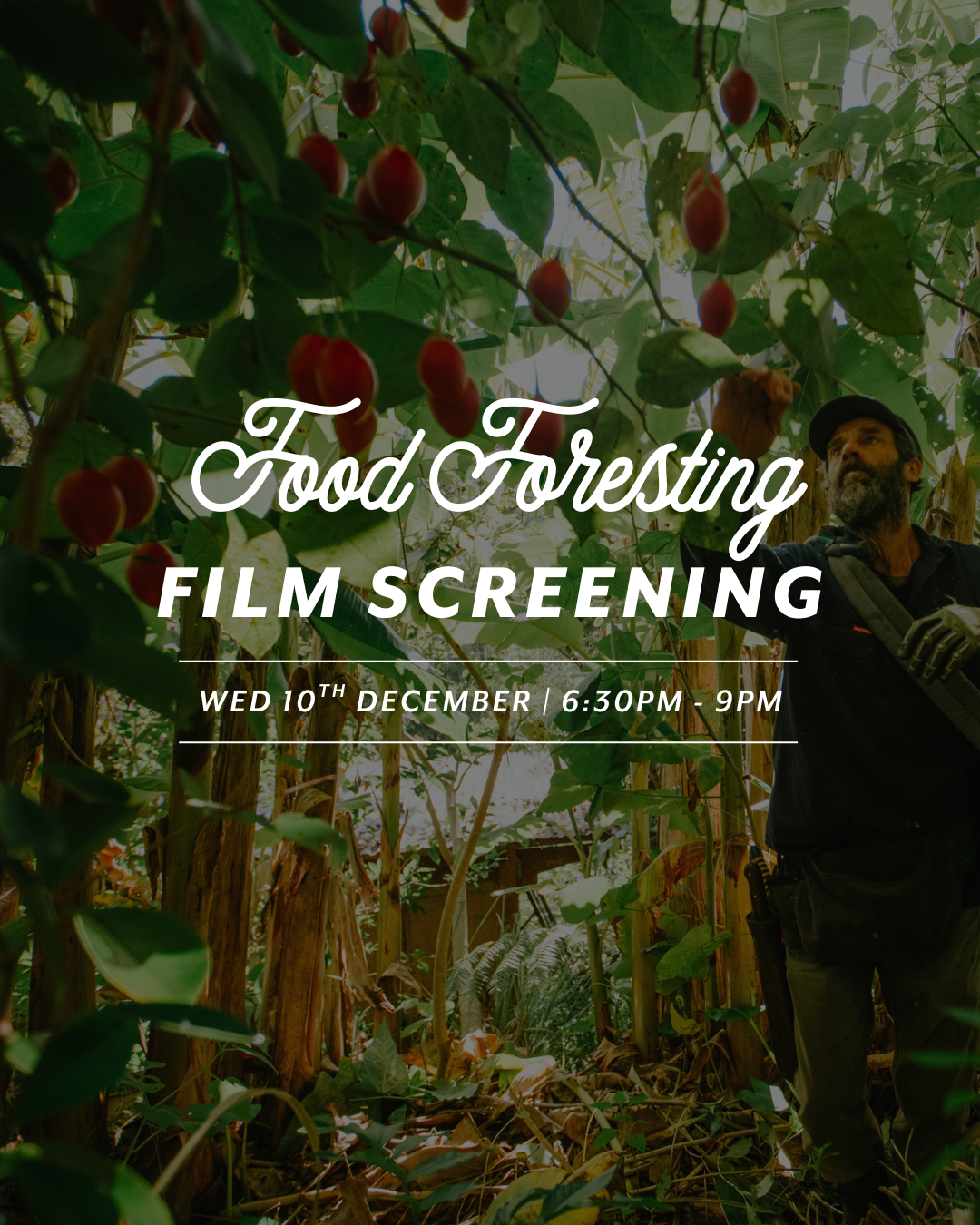 Food Foresting: Film Screening — Wed 10th December| 7:00PM - 9:00PM