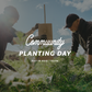 Community Planting Day — Sat 15th August | 10:00AM - 3:00PM