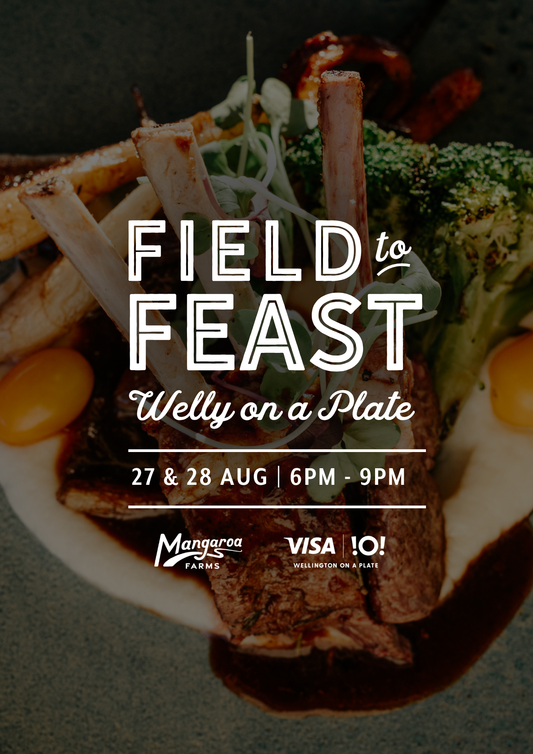 Field to Feast - Visa Wellington on a Plate — Fri 28th August | 6:00PM - 8:00PM
